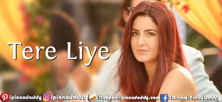 Tere Liye (Fitoor) Piano Notes