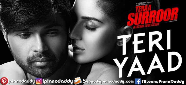Teri Yaad (Tera Suroor) Piano Notes