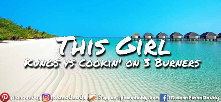 This Girl (Kungs vs Cookin on 3 Burners) Piano Notes
