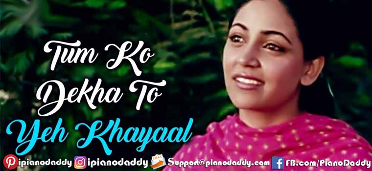 Tumko Dekha To Ye Khayal Aaya(Jagjit Singh) Piano Notes