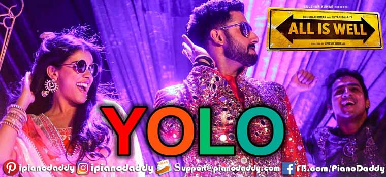 YOLO (You Only Live Once) All is Well Piano Notes