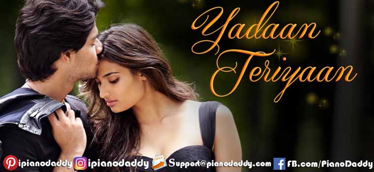 Yadaan Teriyaan (Hero) Piano Notes