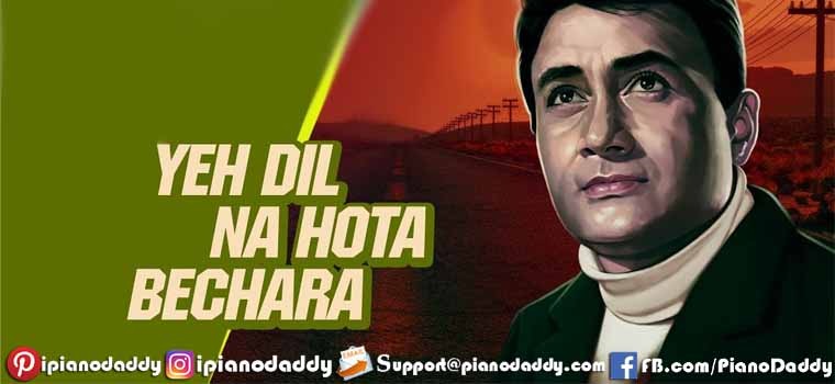 Yeh Dil Na Hota Bechara (Jewel Thief) Piano Notes