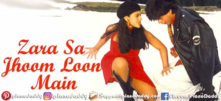 Zara Sa Jhoom Loon Main (Dilwale Dulhania Le Jayenge) Piano Notes