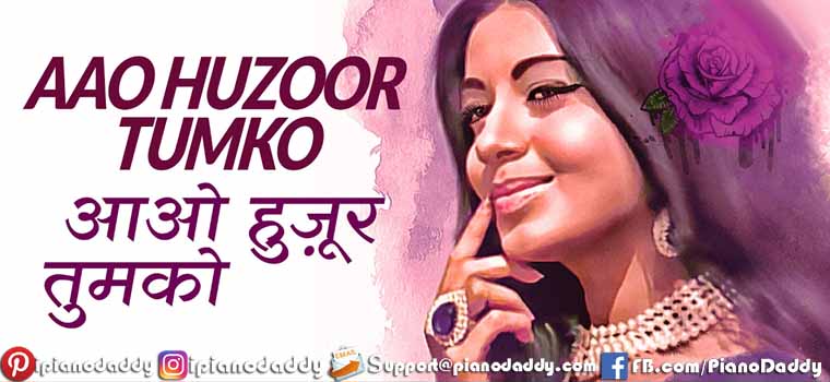 Aao Huzoor Tumko (Kismat) Piano Notes