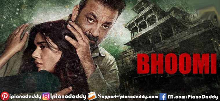 Bhoomi (2017) All Song Piano Notes, Music Sheet