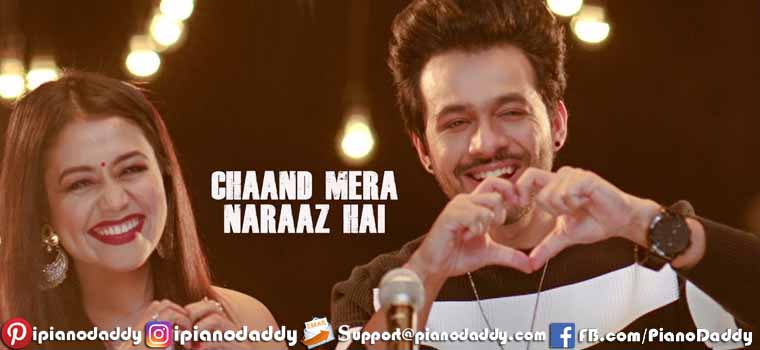 Chand Mera Naraz Hai (Neha Kakkar, Tony Kakkar) Piano Notes