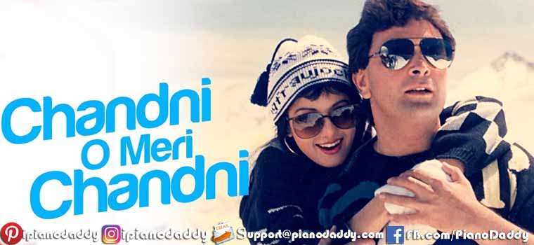 Chandni O Meri Chandni (Chandni) Piano Notes