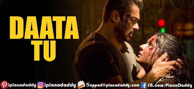 Daata Tu (Tiger Zinda Hai) Piano Notes