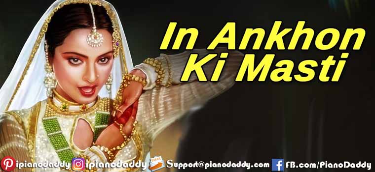 In Aankhon Ki Masti (Umrao Jaan) Piano Notes