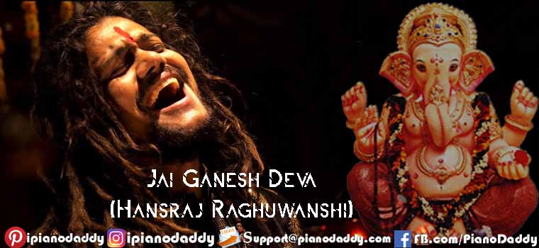 Jai Ganesh Deva Piano Notes Hansraj Raghuwanshi
