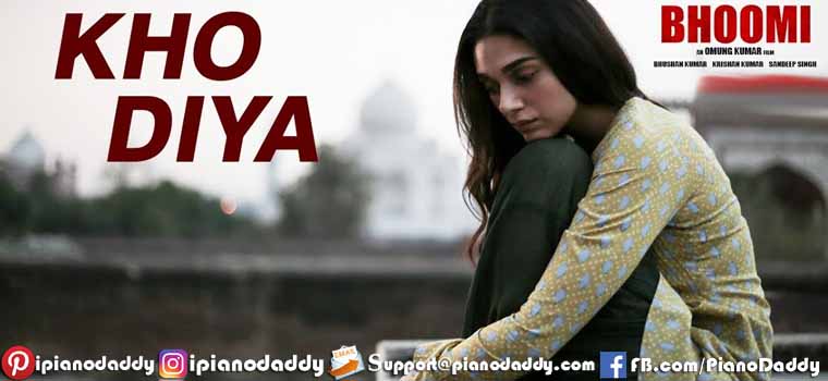 Kho Diya (Bhoomi) Piano Notes