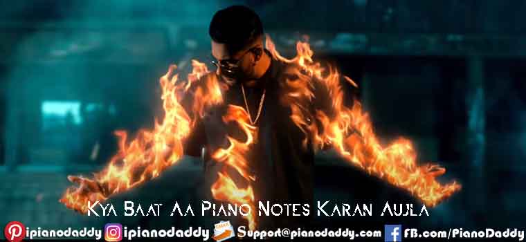 Kya Baat Aa Piano Notes Karan Aujla