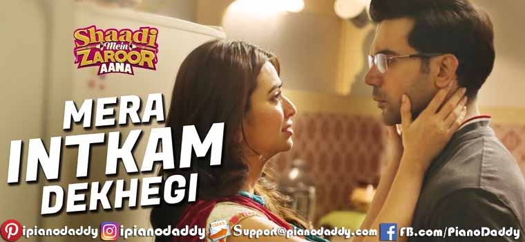 Mera Intkam Dekhegi (Shaadi Mein Zaroor Aana) Piano Notes