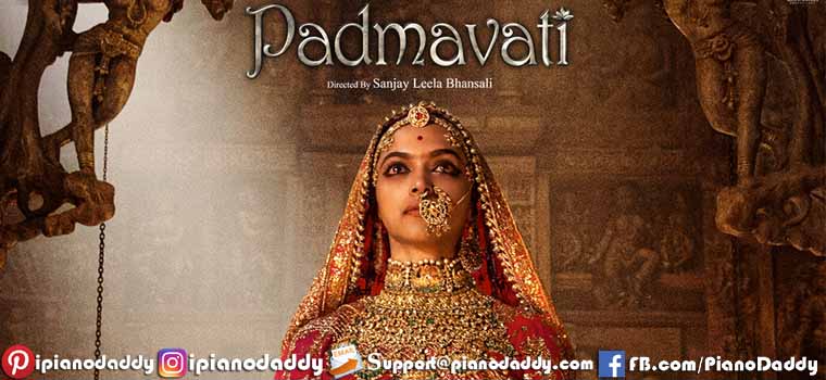 Padmavati (2017) All Song Piano Notes, Music Sheet