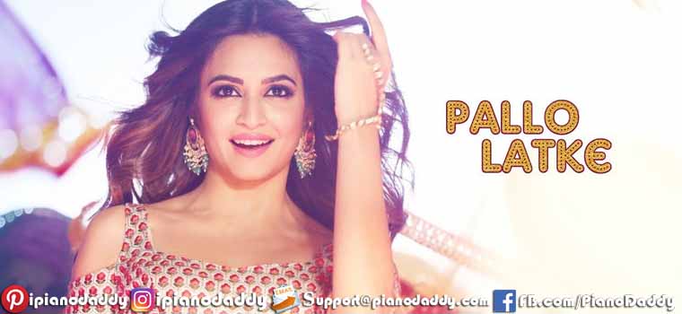 Pallo Latke (Shaadi Mein Zaroor Aana) Piano Notes