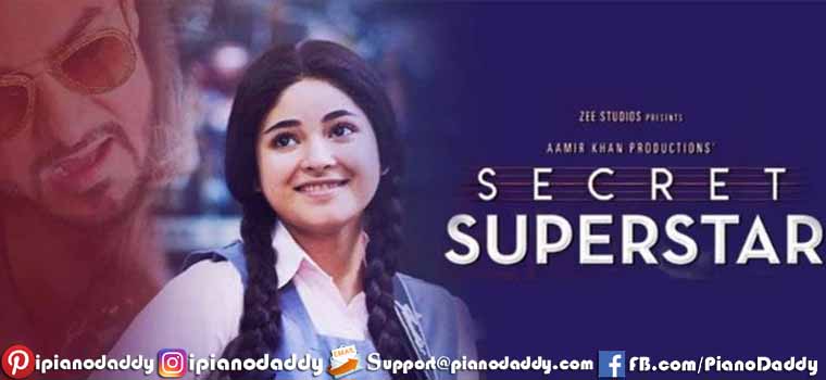 Secret Superstar (2017) All Song Piano Notes, Music Sheet