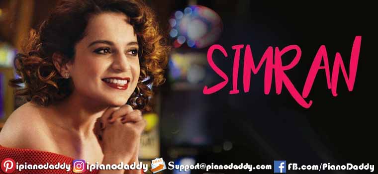 Simran (2017) All Song Piano Notes, Music Sheet