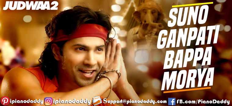 Suno Ganpati Bappa Morya (Judwaa 2) Piano Notes