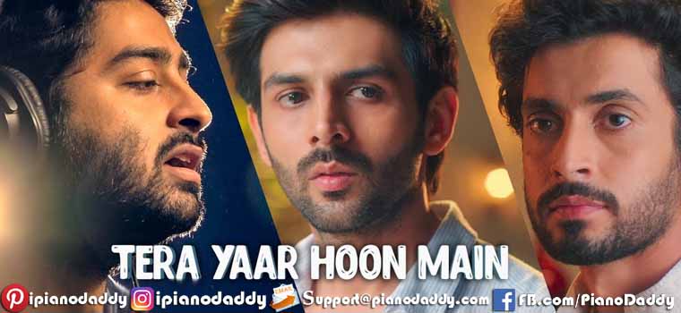 Tera Yaar Hoon Main (Sonu ke Titu ki Sweety) Piano Notes