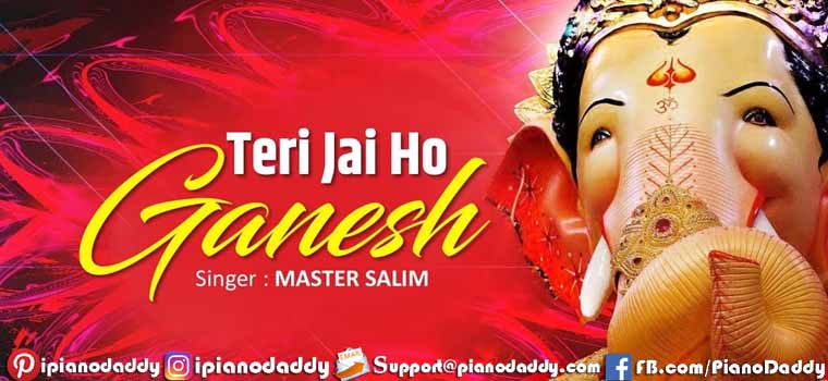 Teri Jai Ho Ganesh (Master Saleem) Piano Notes