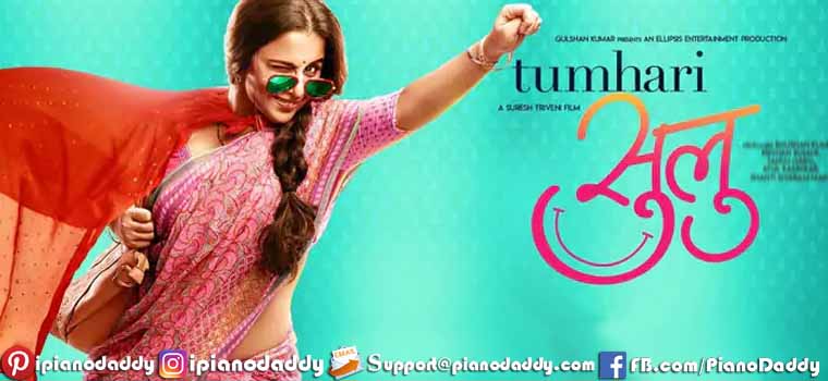 Tumhari Sulu (2017) All Song Piano Notes, Music Sheet
