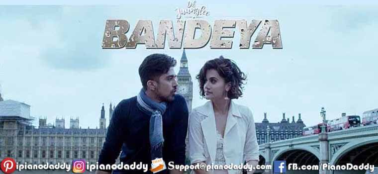 Bandeya (Dil Juunglee) Arijit Singh Piano Notes