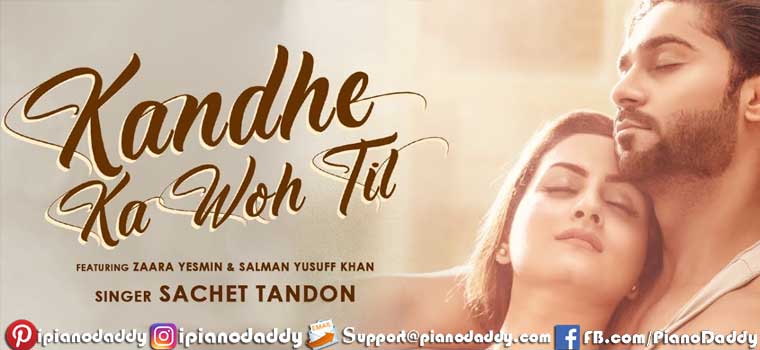 Kandhe Ka Woh Til (Sachet Tandon) Piano Notes