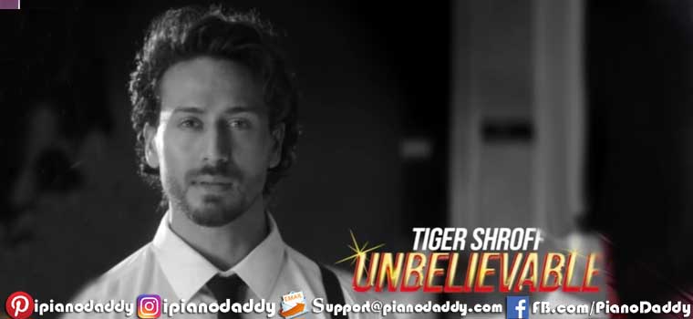 Unbelievable Piano Notes Tiger Shroff