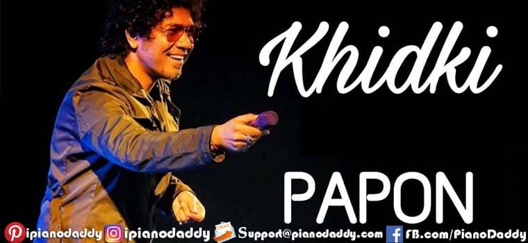 Khidki (Papon) Piano Notes