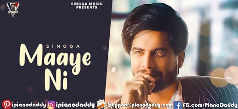 Maaye Ni (Singga) Piano Notes