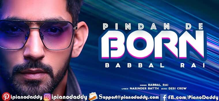 Pindan De Born (Babbal Rai) Piano Notes