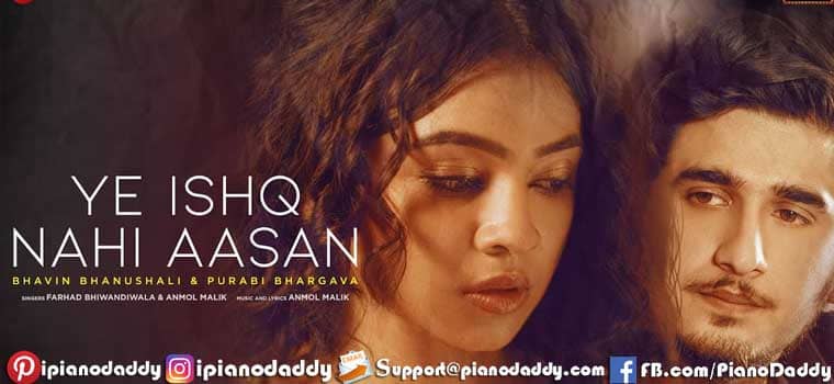 Ye Ishq Nahi Aasan Piano Notes Farhad Bhiwandiwala