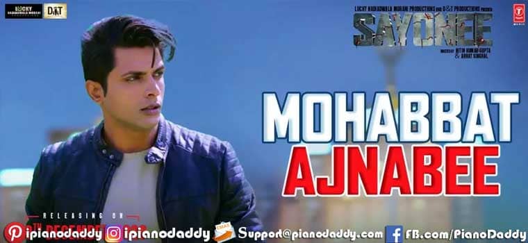 Mohabbat Ajnabee Piano Notes Sayonee