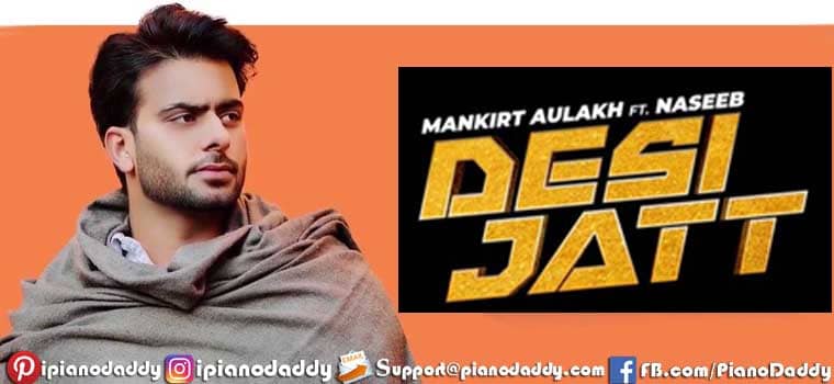 Desi Jatt Piano Notes Mankirt Aulakh