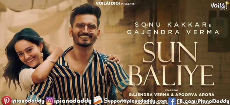 Sun Baliye (Gajendra Verma, Sonu Kakkar) Piano Notes