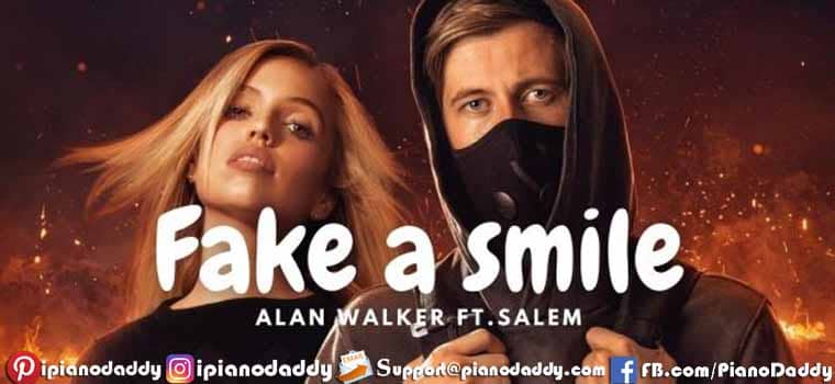 Fake A Smile (Alan Walker) Piano Notes
