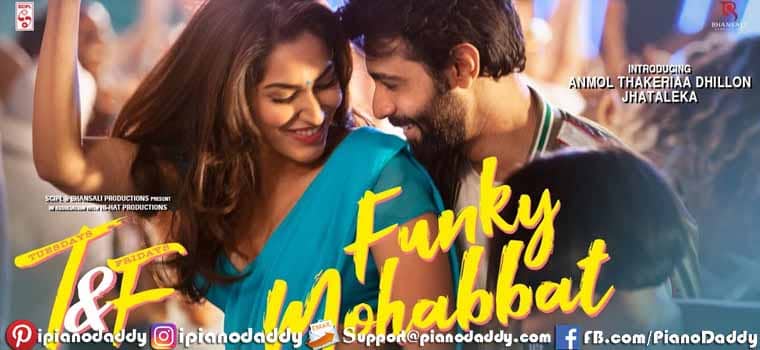 Funky Mohabbat (Tuesdays & Fridays) Piano Notes