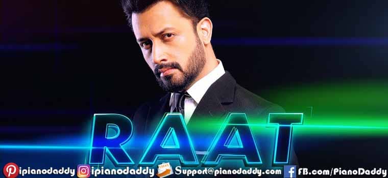 Raat Piano Notes Atif Aslam