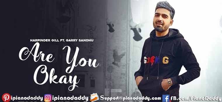 Are You Ok Piano Notes Harpinder Gill