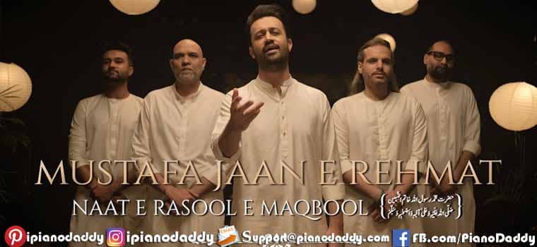 Mustafa Jaan E Rehmat Piano Notes Atif Aslam