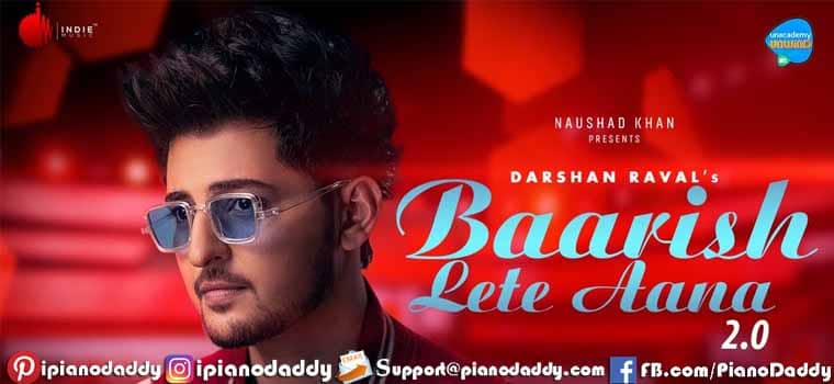 Baarish Lete Aana 2.0 Piano Notes Darshan Raval