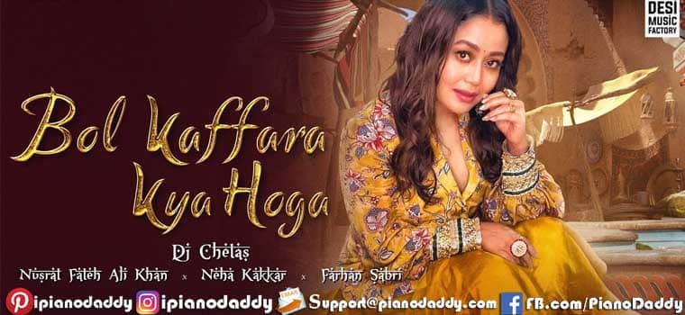 Bol Kaffara Kya Hoga Piano Notes Neha Kakkar