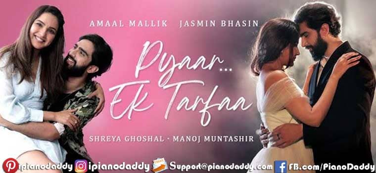 Pyar Ek Tarfa Piano Notes Amaal Mallik