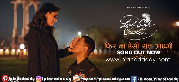 Phir Na Aisi Raat Aayegi Piano Notes Laal Singh Chaddha