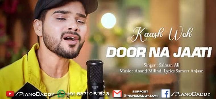 Kaash Woh Door Na Jaati Piano Notes Salman Ali