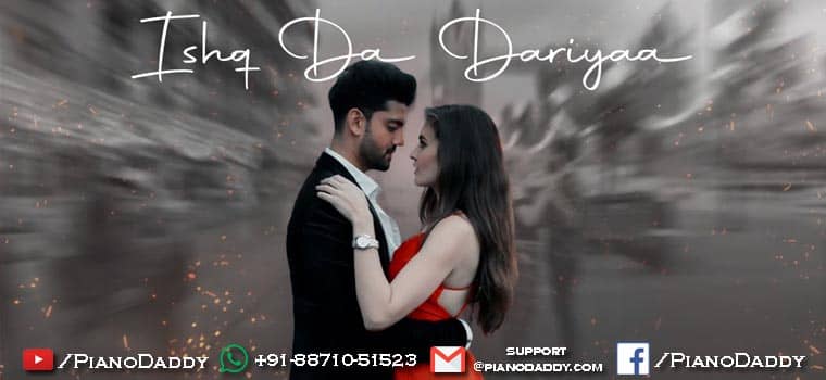 Ishq Da Dariya Piano Notes Stebin Ben