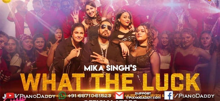What The Luck Piano Notes Mika Singh