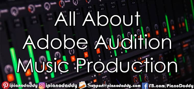 All About Adobe Audition Music Production