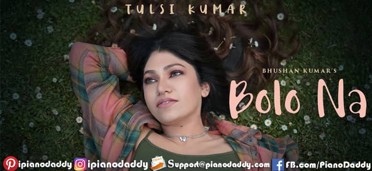 Bolo Na Piano Notes Tulsi Kumar